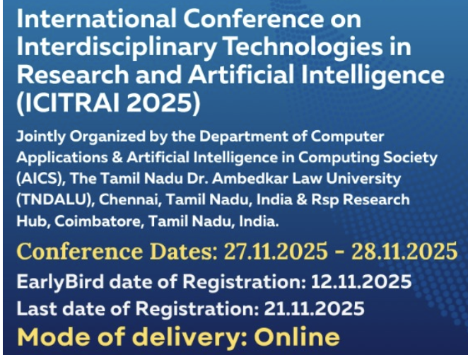International Conference on Interdisciplinary Technologies in Research and Artificial Intelligence ICITRAI 2025